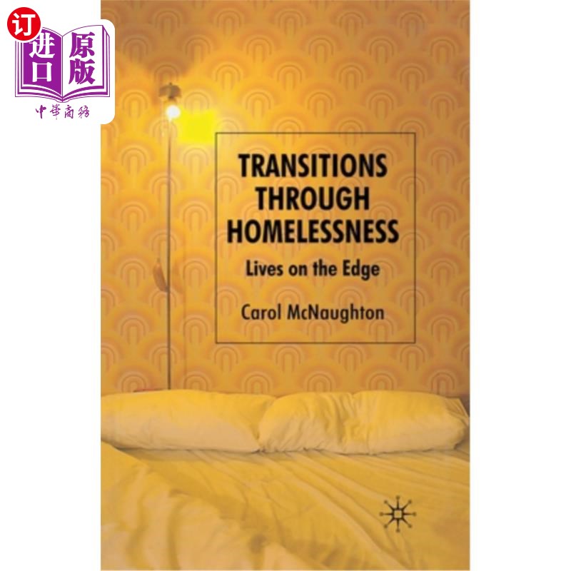 海外直订Transitions Through Homelessness: Lives on the Edge 无家可归的转变:生活在边缘