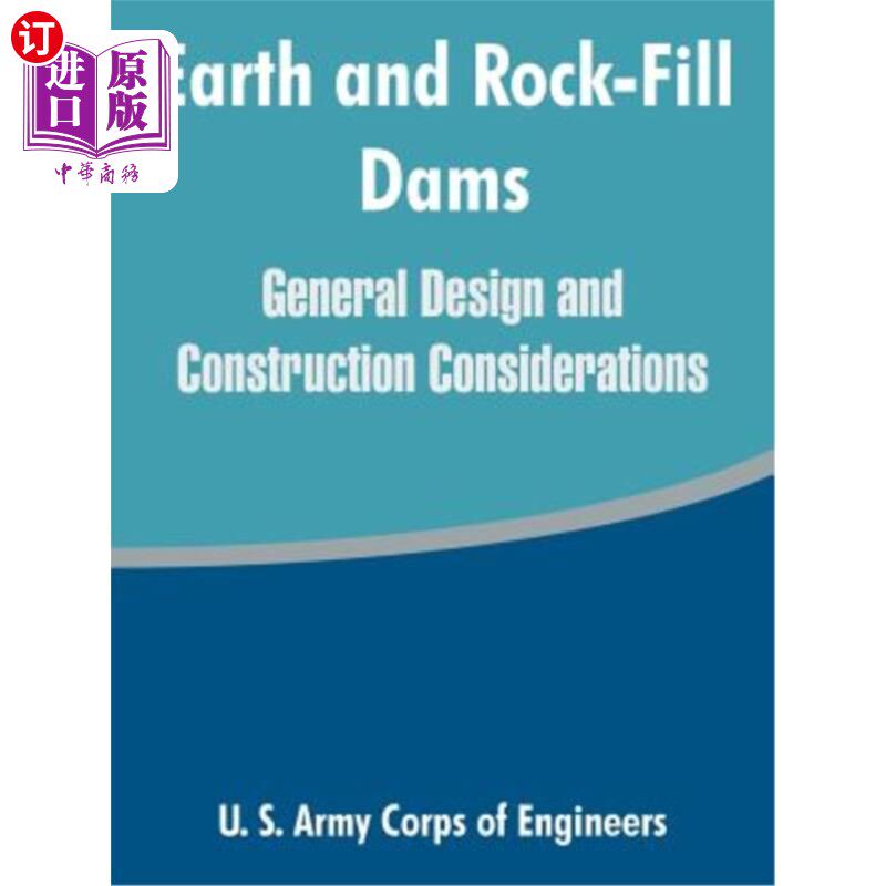 海外直订Earth and Rock-Fill Dams: General Design and Construction Considerations 土石坝：一般设计和施工注意事项