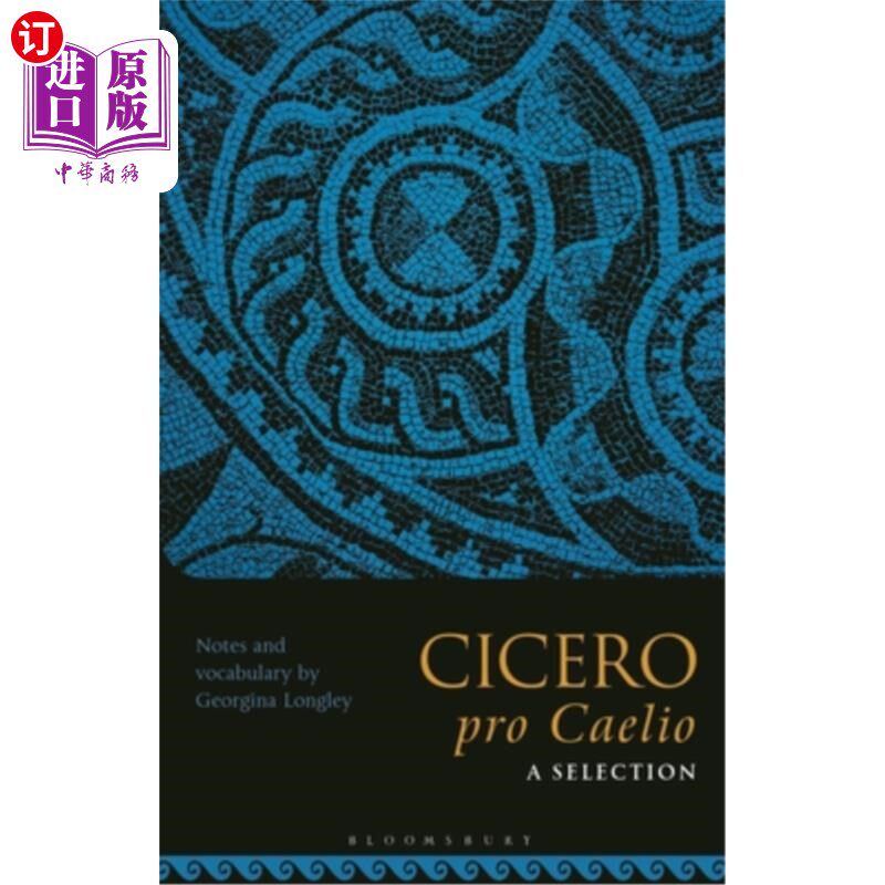 海外直订Cicero, Pro Caelio: A Selection 西塞罗，《专业凯莱奥选集》