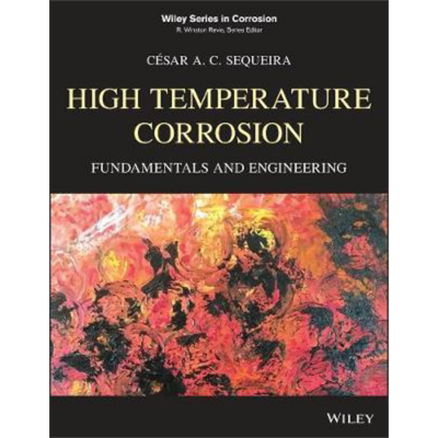 现货 高温腐蚀 基础与工程 High Temperature Corrosion Fundamentals And Engineering 英文原版 Cesar Sequeira【中商原版】