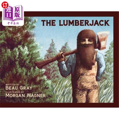 海外直订The Lumberjack 伐木工人的