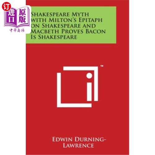 海外直订Shakespeare Myth with Milton's Epitaph on Shakespeare and Macbeth Proves Bacon I 莎士比亚神话与弥尔顿关于莎
