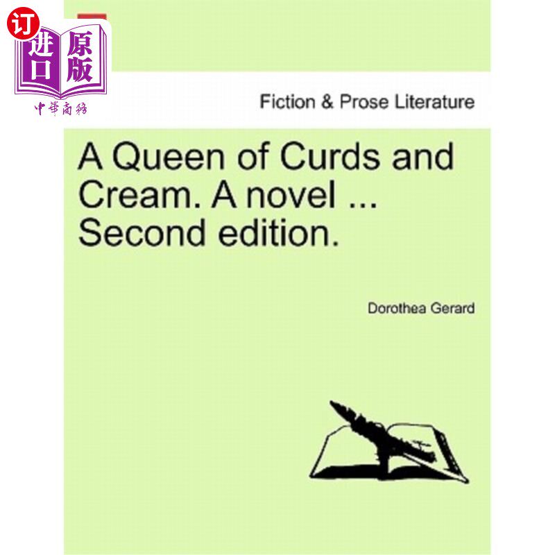 海外直订A Queen of Curds and Cream. a Novel. Vol. III, Second Edition. 凝乳和奶油皇后。一本小说。第三卷，第二版。