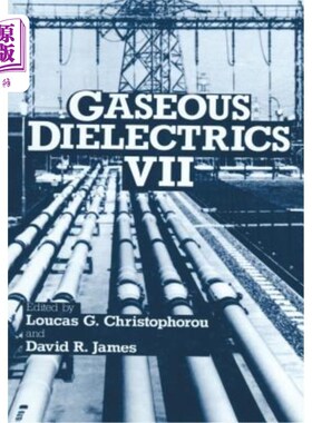 海外直订Gaseous Dielectrics VII 气体电介质VII