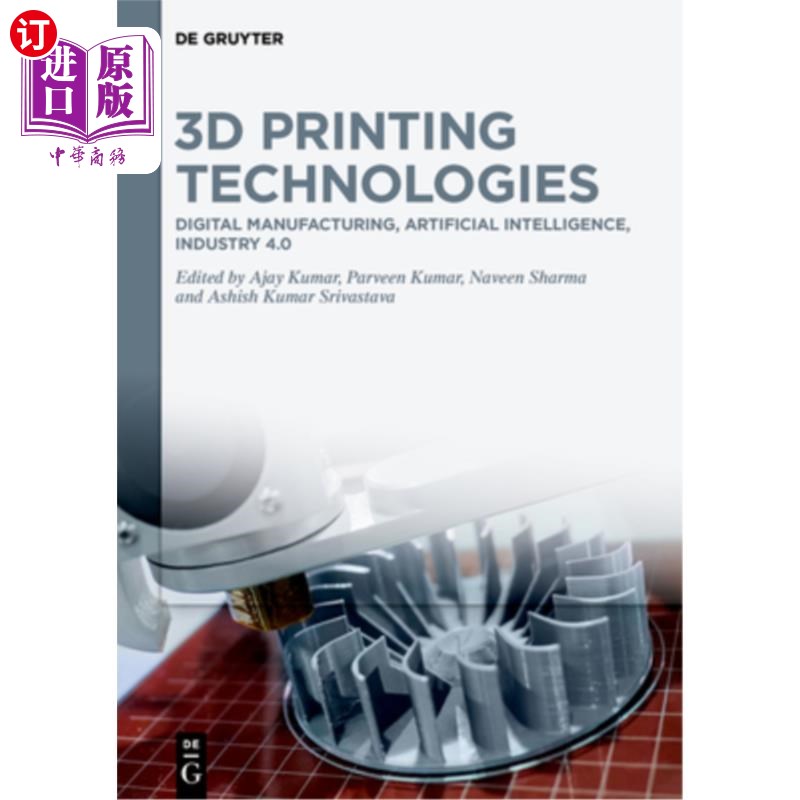 海外直订3D Printing Technologies: Digital Manufacturing, Artificial Intelligence, Indust 3D打印技术:数字化制造、人