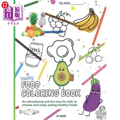 海外直订Healthy Food Coloring Book: An educational and fun way for kids to choose and en 健康食品着色书：一个教育和