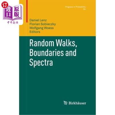 海外直订Random Walks, Boundaries and Spectra 随机游走，边界和谱