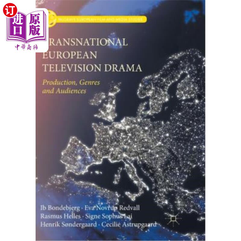 海外直订Transnational European Television Drama: Production, Genres and Audiences 欧洲跨国电视剧:制作、类型和观众