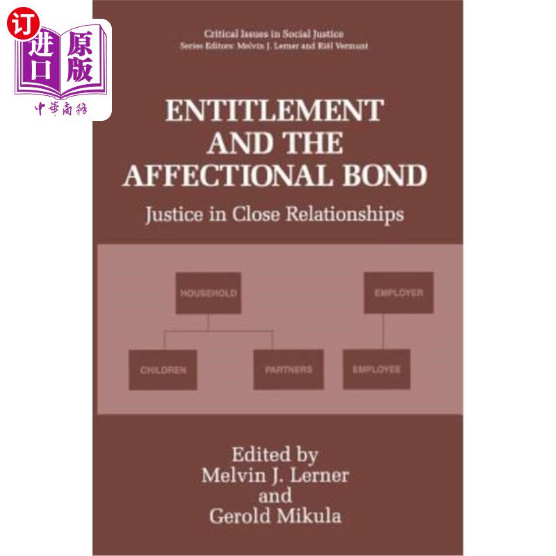 海外直订Entitlement and the Affectional Bond: Justice in Close Relationships 权利与情感纽带:亲密关系中的正义