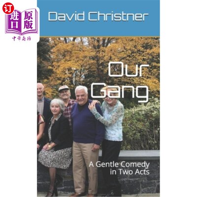 海外直订Our Gang: A Gentle Comedy in Two Acts 我们的帮派:两幕温柔喜剧