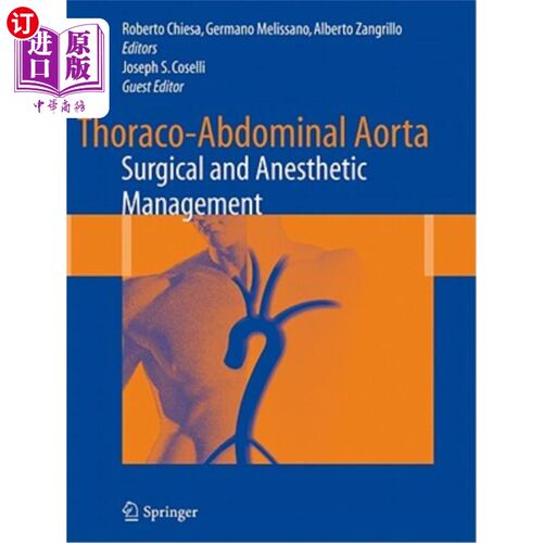 海外直订医药图书Thoraco-Abdominal Aorta: Surgical and Anesthetic Management 胸腹主动脉:手术和麻醉管理