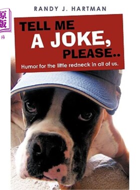 海外直订Tell Me a Joke, Please..: Humor for the Little Redneck in All of Us. 请给我讲个笑话:我们所有人的小乡巴佬的