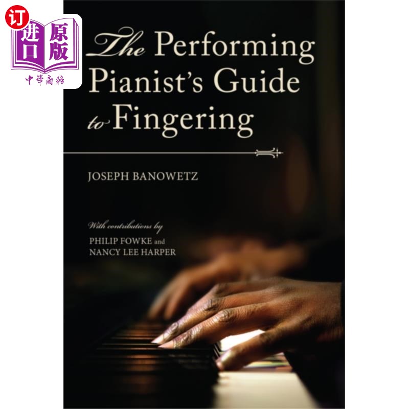 海外直订Performing Pianist's Guide to Fingering演奏钢琴家指法指南-封面