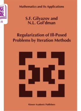 海外直订Regularization of Ill-Posed Problems by Iteration Methods 用迭代法正则化不适定问题