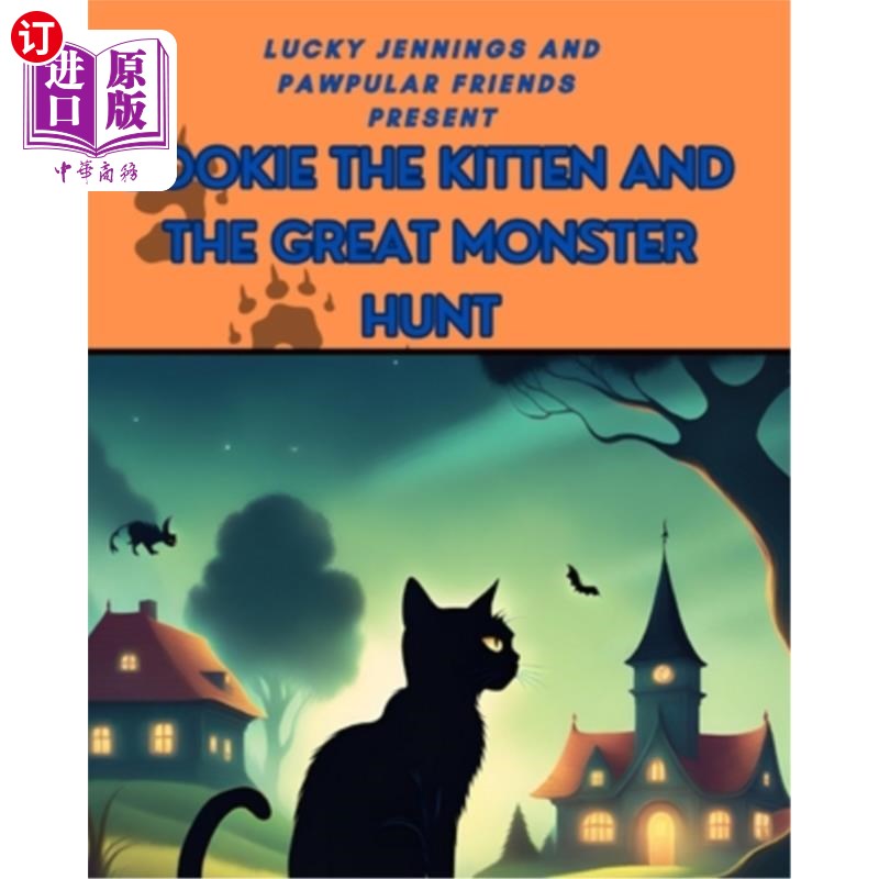海外直订Cookie the Kitten and the Great Monster Hunt 小猫琦琦和大捉妖记