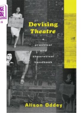 海外直订Devising Theatre: A Practical and Theoretical Handbook 设计戏剧:实践与理论手册