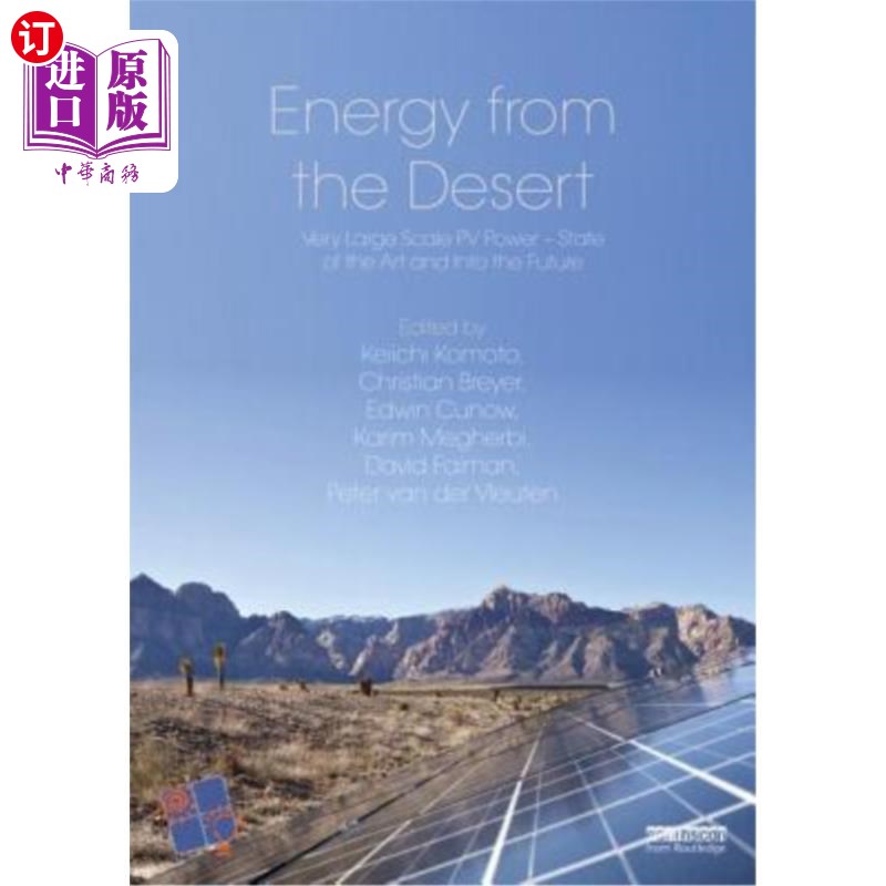海外直订Energy from the Desert: Very Large Scale Pv Power-State of the Art and Into the  来自沙漠的能源4:非常大规模