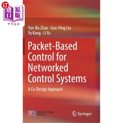 海外直订Packet-Based Control for Networked Control Systems: A Co-Design Approach 控制系统中基于数据包的控制：一