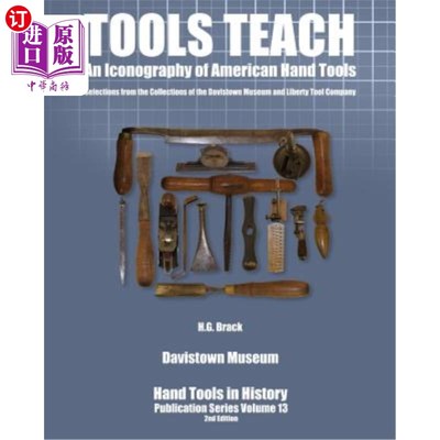 海外直订Tools Teach: An Iconography of American Hand Tools 工具教学:美国手工具的图解