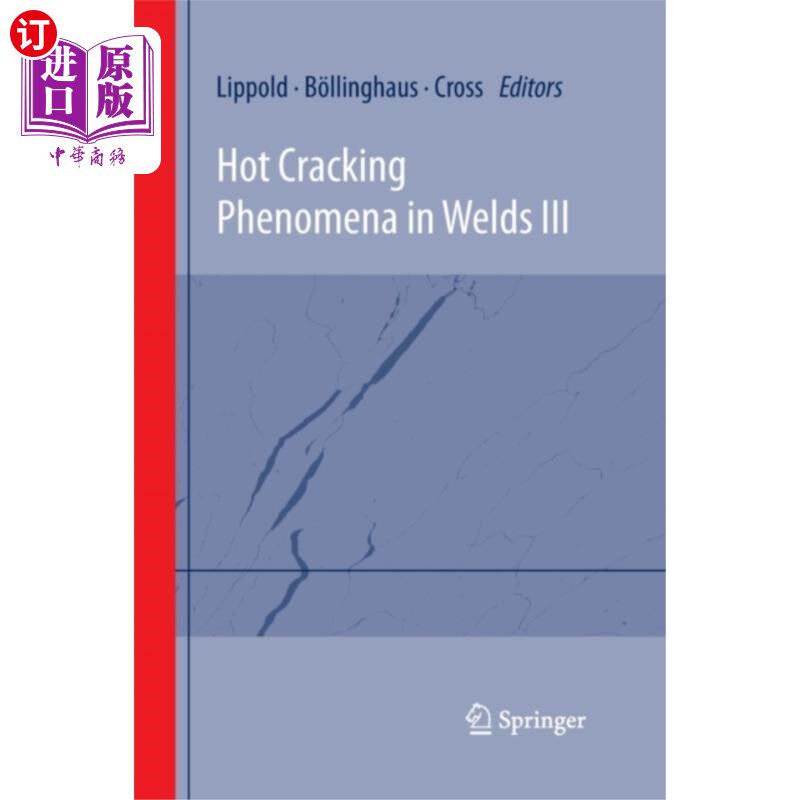 海外直订Hot Cracking Phenomena in Welds III 焊缝热裂现象III