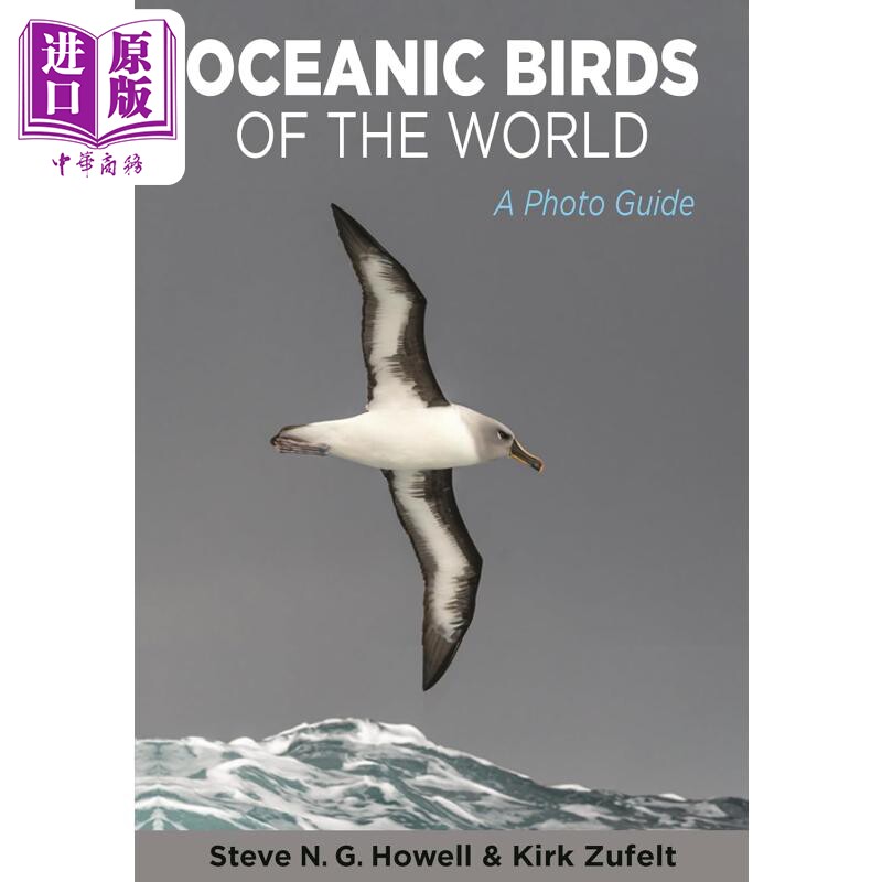 预售 世界海洋鸟类图片指南 Oceanic Birds of the World A Photo Guide 英文原版 Steve N G Howell 科普读物【中商原版】