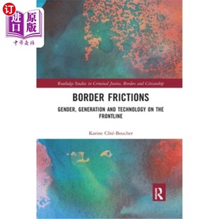 前线 Generation Technology and 性别 the 边界摩擦 海外直订Border Frontline Frictions Gender 世代和技术