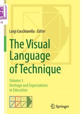 海外直订The Visual Language of Technique: Volume 3 - Heritage and Expectations in Educat 技术的视觉语言：第3卷——