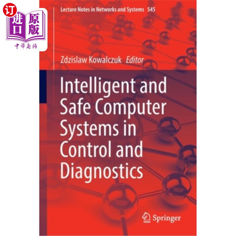 海外直订Intelligent and Safe Computer Systems in Control and Diagnostics 智能和安全计算机控制和诊断系统“，