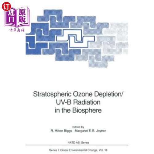 海外直订Stratospheric Ozone Depletion/Uv-B Radiation in the Biosphere 生物圈中的平流层臭氧消耗/Uv-B辐射