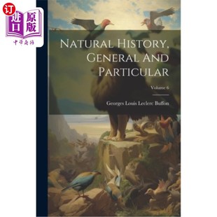 And Particular; Volume 海外直订Natural 博物学 General 一般与特殊；6卷 History