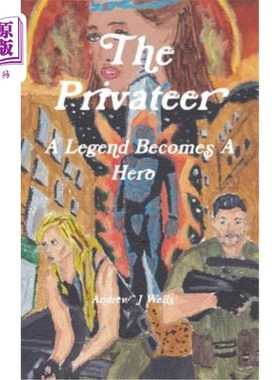 海外直订The Privateer: A Legend Becomes A Hero 私掠者：传奇变成英雄