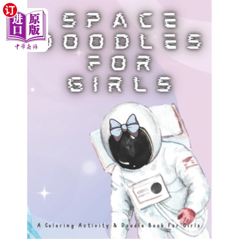海外直订Space Doodles For Girls: Coloring Activity & Doodle Book For Girls 太空涂鸦为女孩:着色活动和涂鸦书为女孩