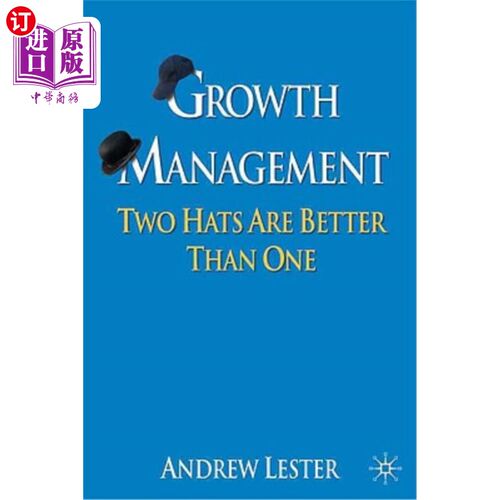 海外直订Growth Management: Two Hats Are Better Than One 成长管理：两顶帽子总比一顶好。