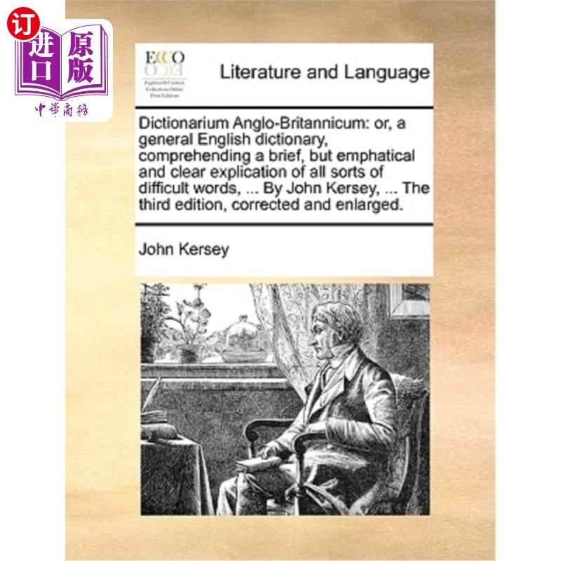 海外直订Dictionarium Anglo-Britannicum: or, a general English dictionary, comprehending  或者，一本通用的英语词典，