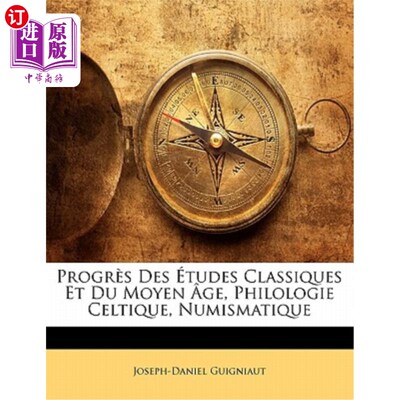 海外直订Progrès Des études Classiques Et Du Moyen ?ge, Philologie Celtique, Numismatique 程序Des调制解调器