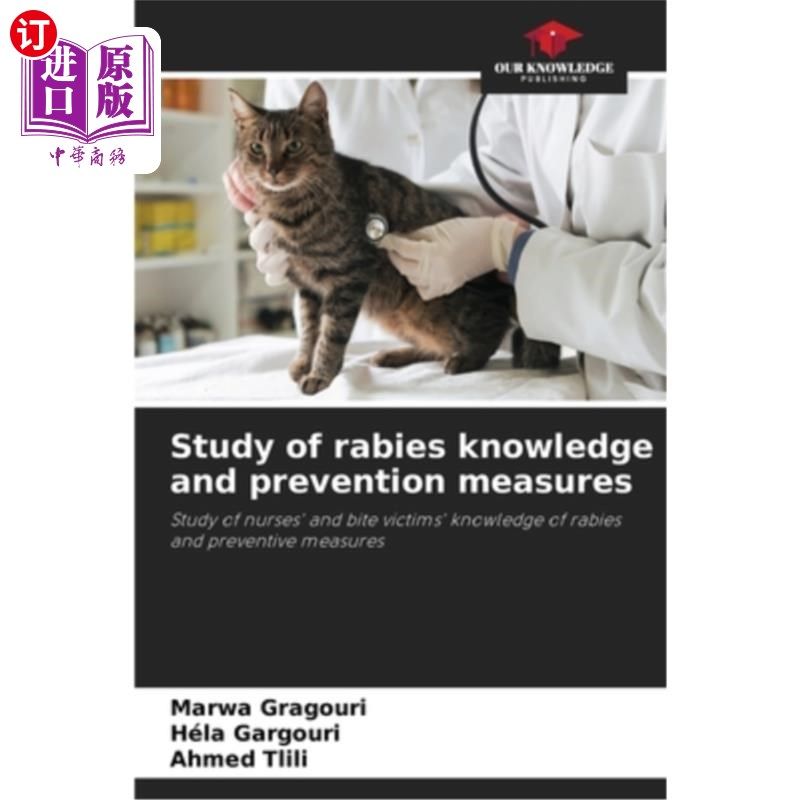 海外直订医药图书Study of rabies knowledge and prevention measures 狂犬病知识及预防措施的研究
