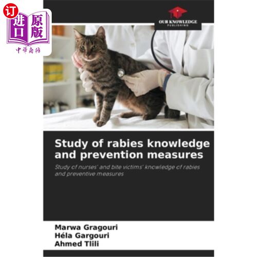 海外直订医药图书Study of rabies knowledge and prevention measures 狂犬病知识及预防措施的研究