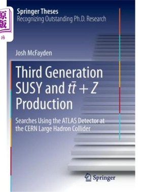 海外直订Third Generation Susy and Tˉt +Z Production: Searches Using the Atlas Detector a 第三代Susy和TˉT+Z产品