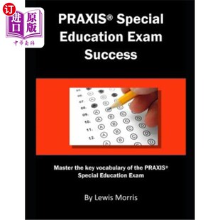 海外直订Praxis Special Education Exam Success: Master the Key Vocabulary of the Praxis S 实践特殊教育考试成功：掌握