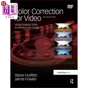 海外直订Color Correction for Video: Using Desktop Tools to Perfect Your Image 视频颜色校正:使用桌面工具来完善您的图