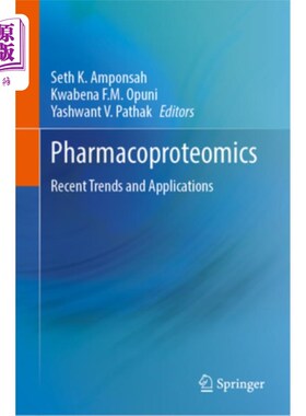 海外直订Pharmacoproteomics: Recent Trends and Applications Pharmacoproteomics: Recent Trends and Ap