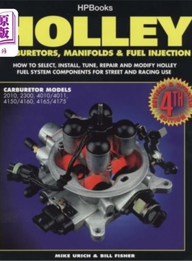 海外直订Holley Carburetors, Manifolds & Fuel Injections: How to Select, Install, Tune, R 霍利化油器，歧管和燃油喷射