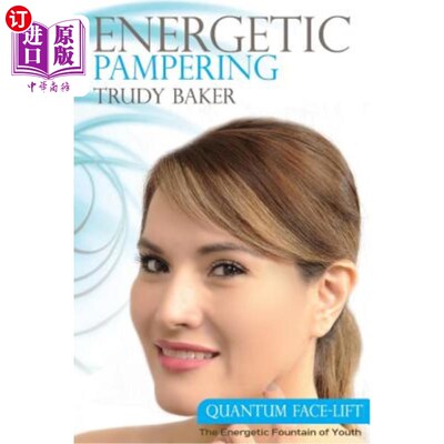 海外直订医药图书Energetic Pampering: Quantum Face-Lift 能量娇惯：量子面部整容