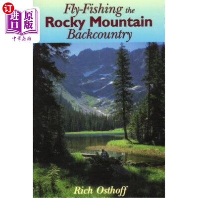 海外直订Fly-Fishing the Rocky Mountain Backcountry 飞钓石山