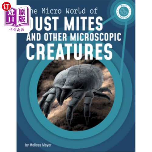 海外直订The Micro World of Dust Mites and Other Microscopic Creatures 尘螨和其他微观生物的微观世界