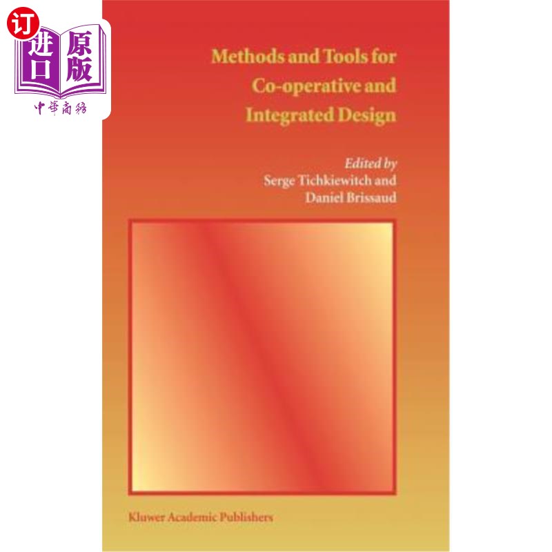 海外直订Methods and Tools for Co-Operative and Integrated Design 合作与集成设计的方法与工具