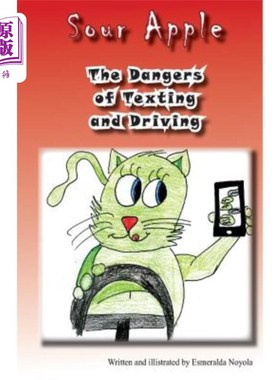 海外直订The Dangers of Texting and Driving: Sour Apple 发短信和开车的危险：酸苹果