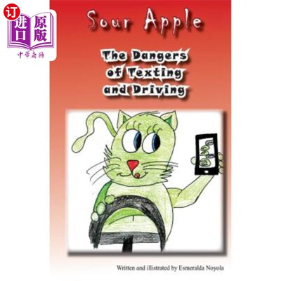 海外直订The Dangers of Texting and Driving: Sour Apple 发短信和开车的危险：酸苹果