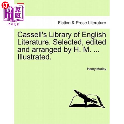 海外直订Cassell's Library of English Literature. Selected, Edited and Arranged by H. M.  卡塞尔的英国文学图书馆。选