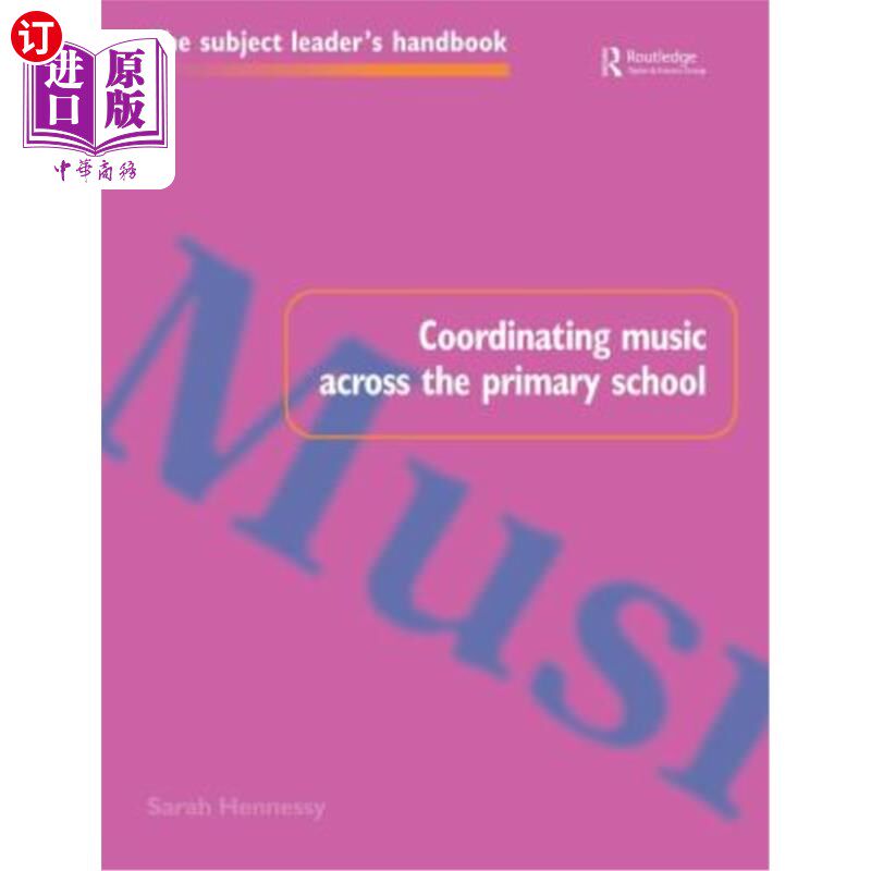 海外直订Coordinating Music Across The Primary School 协调小学的音乐